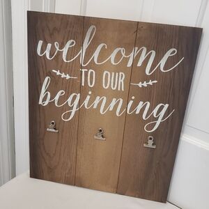 Wedding/Bridal, "Welcome to our Beginning" Picture holder 15.75 x 18 Sign